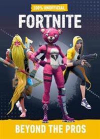 Fortnite: Beyond the Pros 100% Unofficial