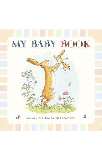 Guess How Much I Love You: My Baby Book