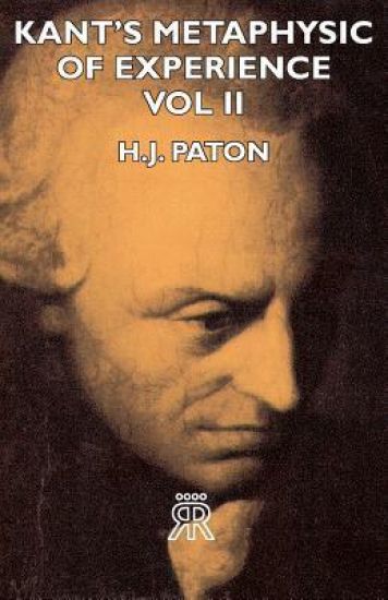Kant's Metaphysic Of Experience - Vol II