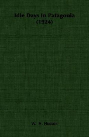 Idle Days In Patagonia (1924)