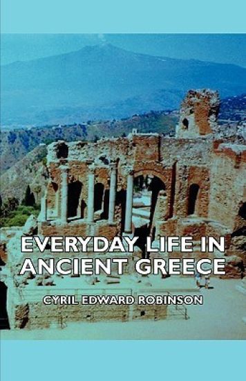 Everyday Life In Ancient Greece