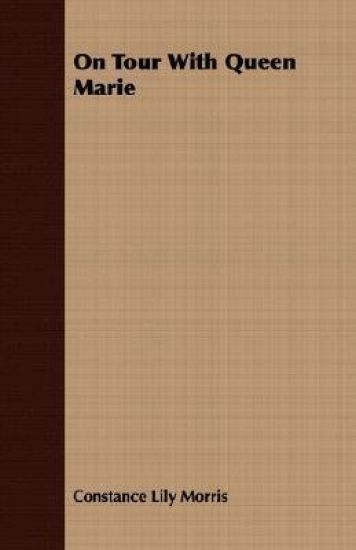 On Tour With Queen Marie