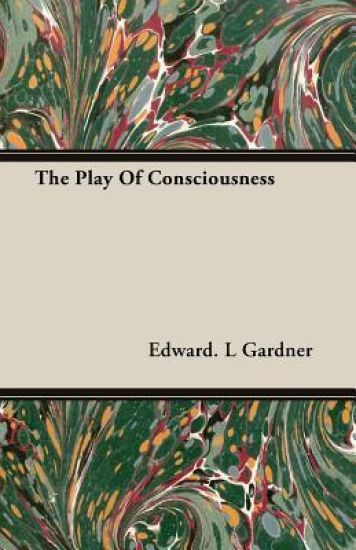The Play Of Consciousness