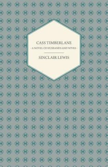 Cass Timberlane - A Novel Of Husbands And Wives