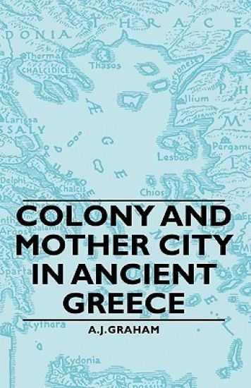 Colony And Mother City In Ancient Greece