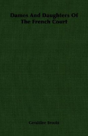 Dames And Daughters Of The French Court