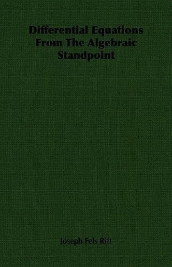 Differential Equations From The Algebraic Standpoint