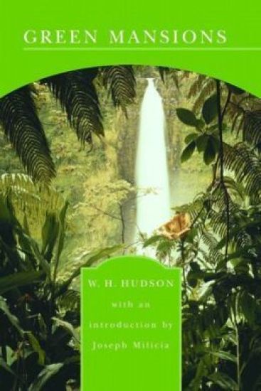 Green Mansions - A Romance Of The Tropical Forest