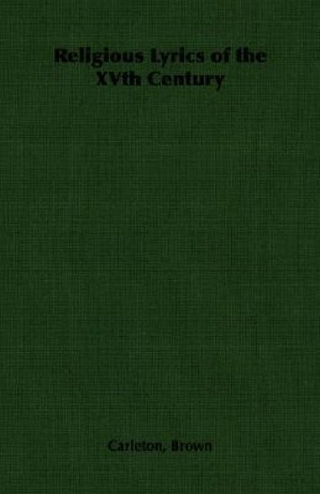 Religious Lyrics of the XVth Century