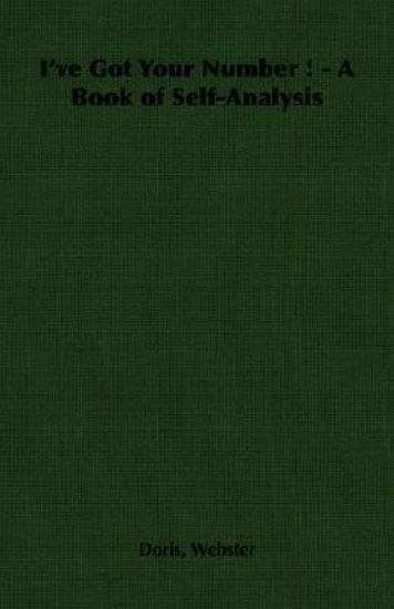 I've Got Your Number ! - A Book of Self-Analysis