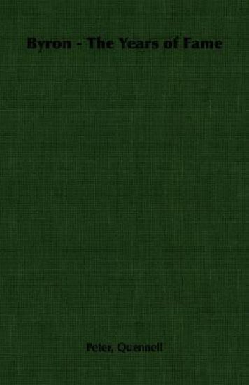 Byron - The Years of Fame