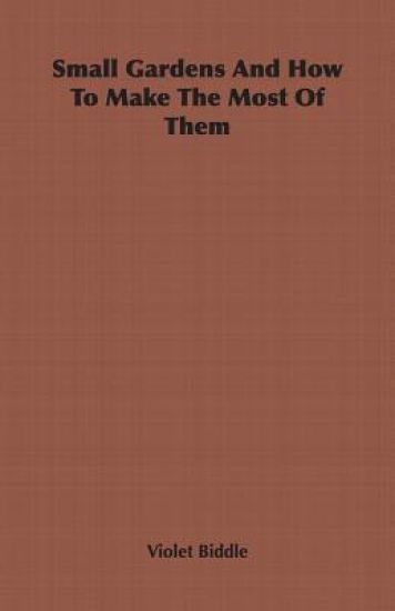 Small Gardens And How To Make The Most Of Them