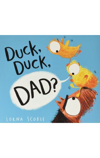 Duck, Duck, Dad? (PB)