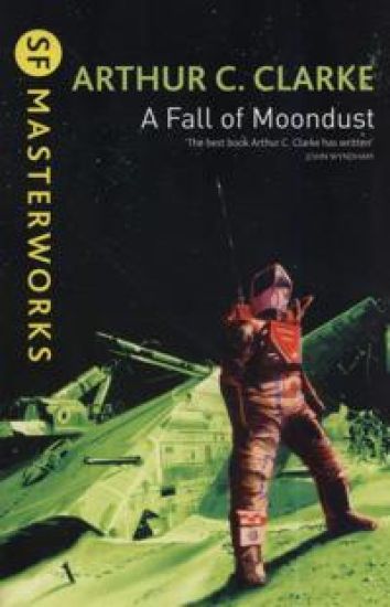 Fall of Moondust (SF Masterworks), A
