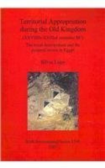 Territorial Appropriation during the Old Kingdom (XXVIIIth-XXIIIth centuries BC)