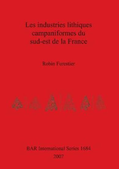 Les Industries Lithiques Campaniformes Du Sud-est De La France