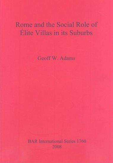 Rome and the Social Role of Élite Villas in its Suburbs