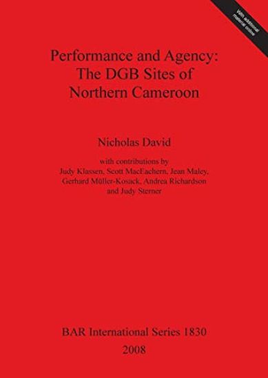 Performance and Agency: The DGB Sites of Northern Cameroon
