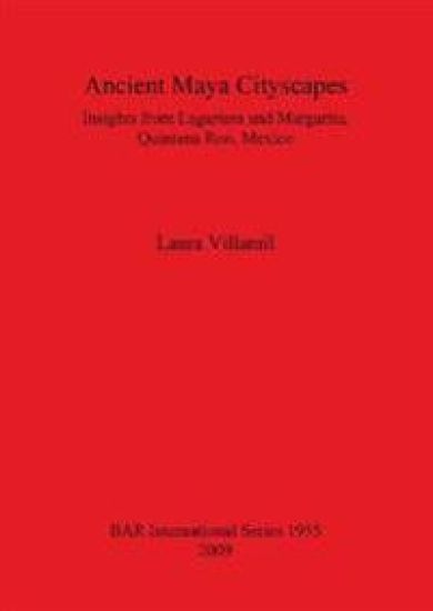 Ancient Maya Cityscapes