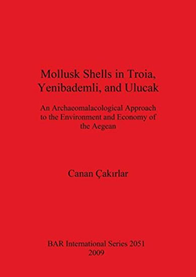 Mollusk Shells in Troia, Yenibademli and Ulucak