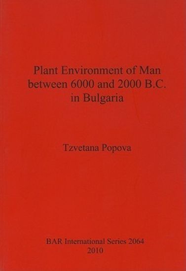 Plant Environment of Man between 6000 and 2000 B.C. in Bulgaria