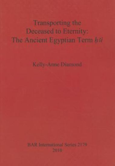 Transporting the Deceased to Eternity: The Ancient Egyptian Term 'H3i'
