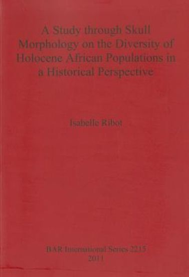 A Study Through Skull Morphology on the Diversity of Holocene African Populations in a Historical Perspective