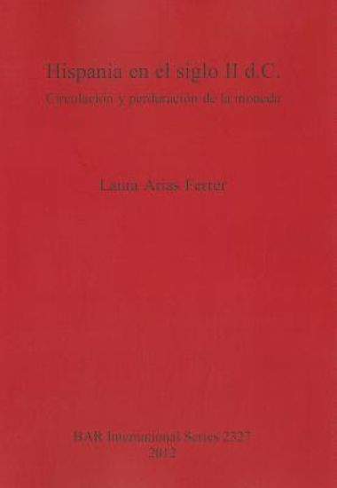 Hispania en el siglo II d.C.: Circulación y perduración de la moneda