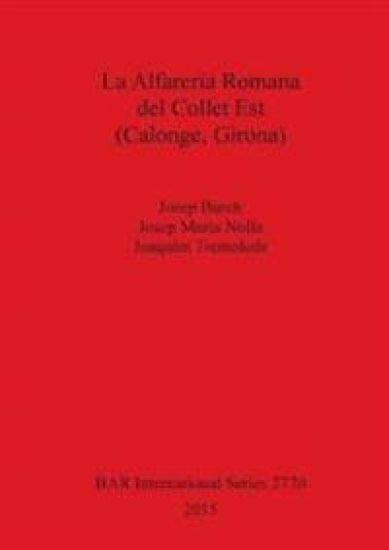 La Alfarería Romana del Collet Est (Calonge, Girona)