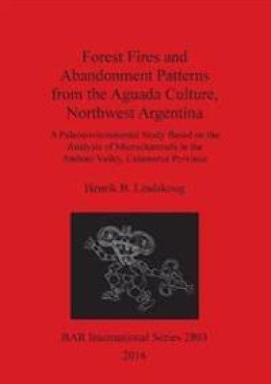 Forest Fires and Abandonment Patterns from the Aguada Culture, Northwest Argentina