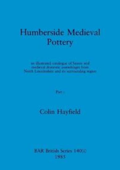 Humberside Medieval Pottery, Part i