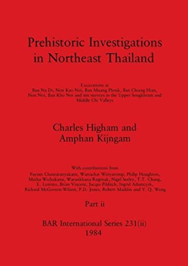 Prehistoric Investigations in Northeast Thailand, Part ii
