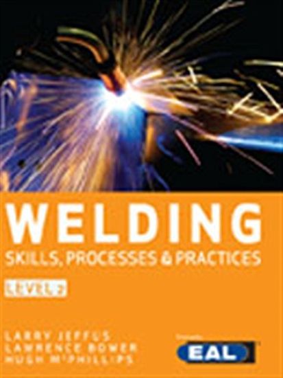 Welding Skills, Processes and Practices