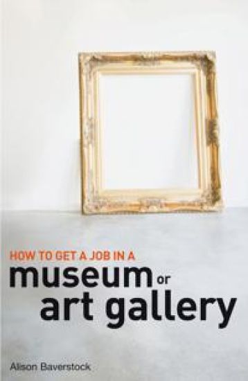 How to Get a Job in a Museum or Art Gallery