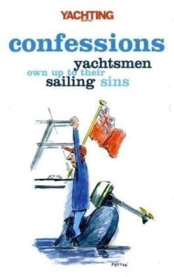 Yachting Monthly's Confessions
