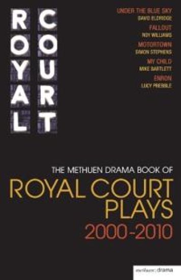 The Methuen Drama Book of Royal Court Plays 2000-2010