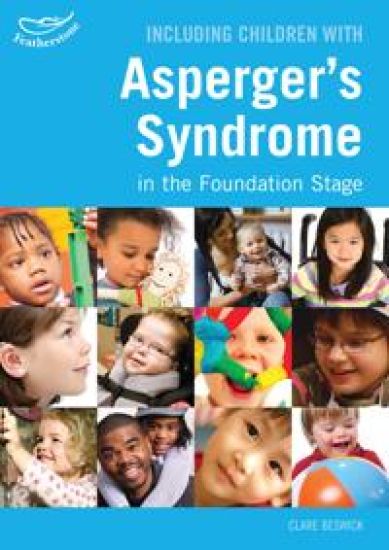 Including Children with Asperger's Syndrome in the Foundation Stage