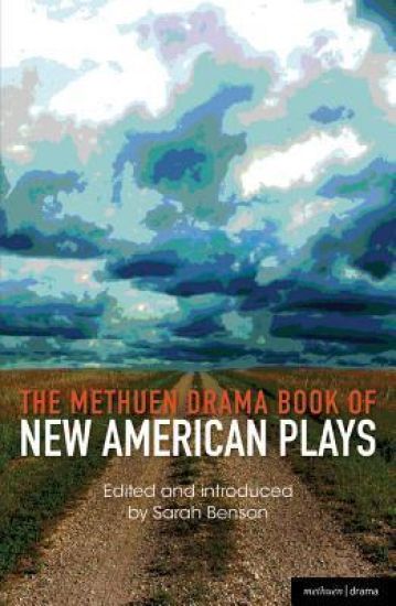 The Methuen Drama Book of New American Plays