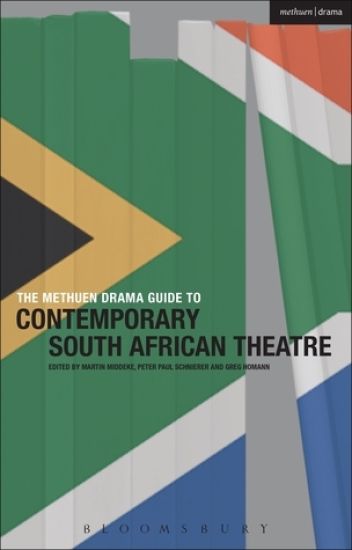 The Methuen Drama Guide to Contemporary South African Theatre