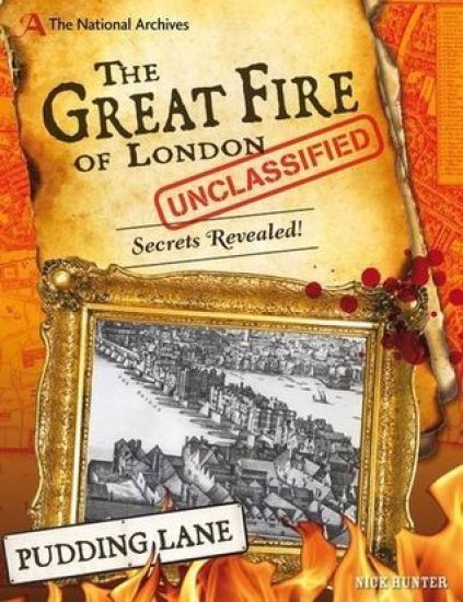 The National Archives: The Great Fire of London Unclassified