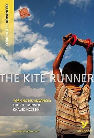 Kite Runner: York Notes Advanced - everything you need to study and prepare for the 2025 and 2026 exams