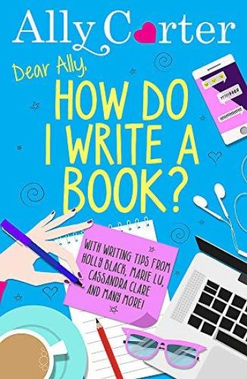 Dear Ally, How Do I Write a Book?