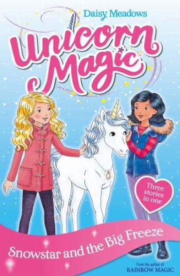 Unicorn Magic: Snowstar and the Big Freeze