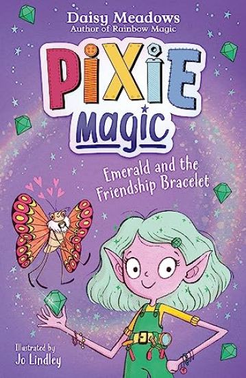 Pixie Magic: Emerald and the Friendship Bracelet