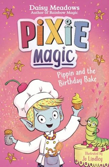 Pixie Magic: Pippin and the Birthday Bake