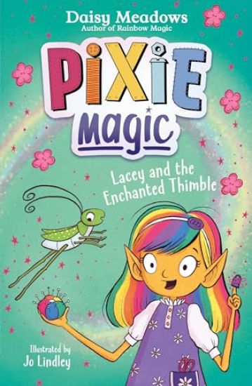 Pixie Magic: Lacey and the Enchanted Thimble