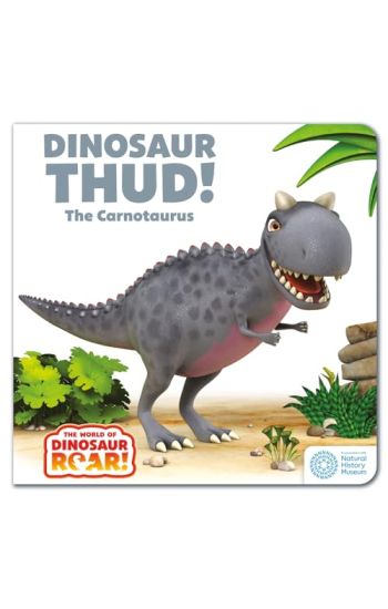 The World of Dinosaur Roar!: Dinosaur Thud! The Carnotaurus: Book 13