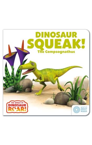 The World of Dinosaur Roar!: Dinosaur Squeak! The Compsognathus: Book 10