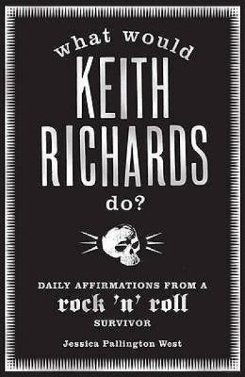 What Would Keith Richards Do?