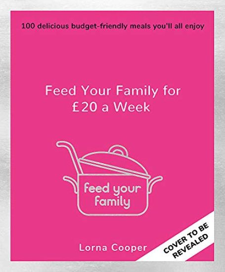 Feed Your Family For £20 a Week